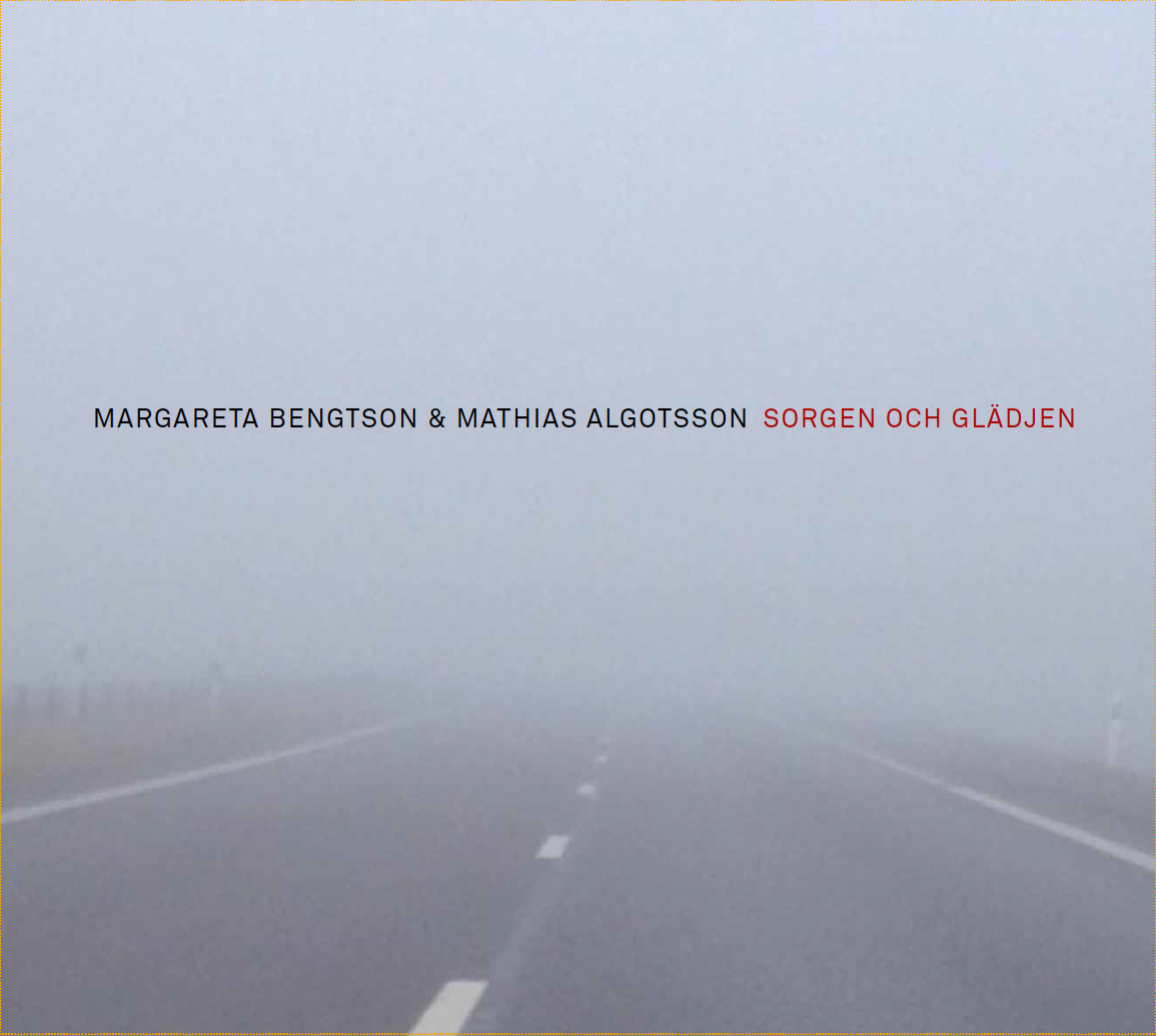 Margareta Bengtson, Mathias Algotsson, Sorgen och glädjen